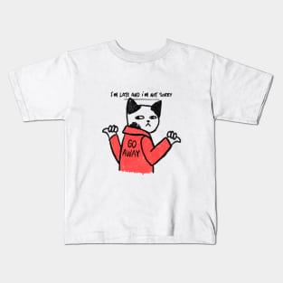 I'm Late and I'm Not Sorry Cat Kids T-Shirt